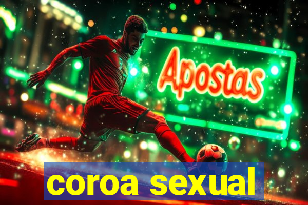 coroa sexual